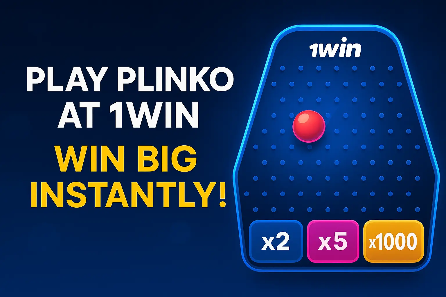 Play Plinko at 1win — Win Big Instantly! Vibrant Plinko board with multipliers x2, x5, and x1000.